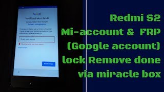 Redmi S2Mi-account & FRP(Google account) Lock Remove Done With Miracle Box.