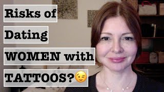 Why Do Women Get Tattoos (Risks of Dating a Woman with a Tattoo)