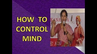 How to Control Mind - Mind Management Techniques