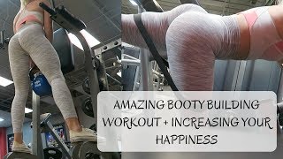 AMAZING BOOTY BUILDING WORKOUT + Increasing Your Happiness