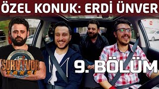 Survivor Taksi | 9. Bölüm | Erdi Ünver'den olay Ümit Karan yorumu!