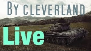 World of tanks Live stream Ph3lan&cleverland