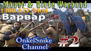 Mount & Blade. Мод AD1200.#2 Всех с праздником!!