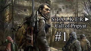 Прохождение S.T.A.L.K.E.R. - Зов Припяти #1 ( Прибытие на скадовск)