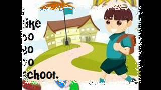 I Like To Go to School