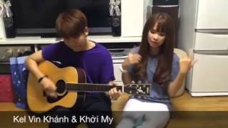 Baby Baby cover by  Khởi My  & Kelvin Huy Khánh(A#)
