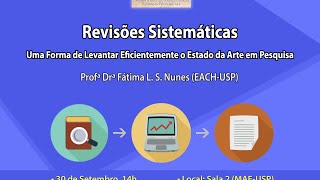 Palestra "Revisões Sistemáticas" - Profa Dra Fátima Nunes (30/09/2015 - MAE/USP)