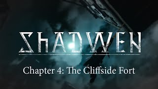 SHADWEN Chapter 4 The Cliffside Fort быстрое прохождение для "доброго" финала + все тайники.