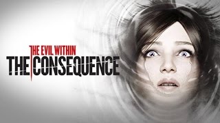 The Evil Within DLC. Глава 3 - Иллюзии  [The Consequence]
