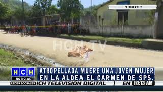 Joven mujer muere arrollada por auto fantasma en aldea El Carmen de San Pedro Sula