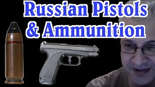 Max Popenker on Russian Pistols and Ammunition: 7N21, 9x21mm, 9x18mm, and more