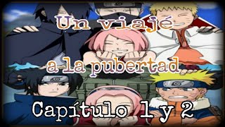 "Un viaje a la pubertad" capítulo -1- y -2- Teoría de Naruto