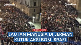 Ribuan Warga Jerman Turun ke Jalan Bawa Bendera Palestina, Protes atas Bom Brutal Israel di Gaza