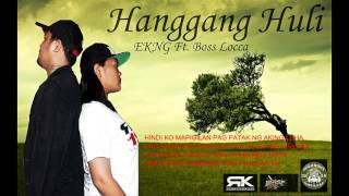 HANGGANG HULI - EKNG FT  BOSSLOCCA ( RABIS KAPATIRAN ) ( LS STUDIO ) (BLAST BEATS )