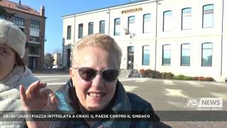 29/01/2020 | PIAZZA INTITOLATA A CRAXI. IL PAESE CONTRO IL SINDACO