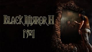 1 Давайте поиграем в Черное Зеркало 2 (The Black Mirror 2)