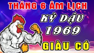 Tử Vi Tháng 6 Âm Tuổi Kỷ Dậu 1969 TRÚNG SỐ ĐỘC ĐẮC 69 TỶ, MUA NHÀ SẮM XE Cả Làng Lác Mắt Ghen Tị