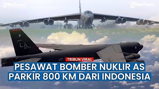 Amerika Nekat Parkir 6 Bomber Nuklir Dekat NTT, Ini Respon Indonesia!