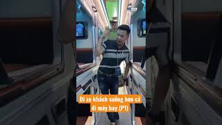 Đi xe khách sướng hơn cả đi máy bay (P1)