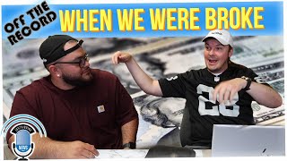 Off The Record: Remembering When We Were BROKE