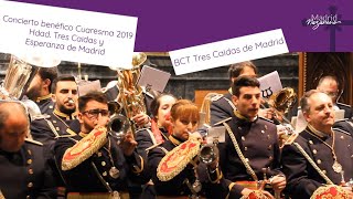BCT Tres Caidas de Madrid - Concierto benefico Cuaresma 2019 Hdad. Tres caidas y Esperanza de Madrid