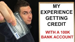 Getting Credit With 6 figures In Assets
