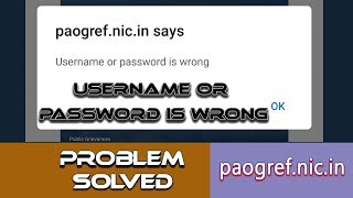 Wrong username or password problem solution PAO GREF