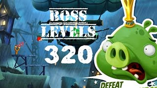 Boss Level - 320 (Angry Birds 2)???