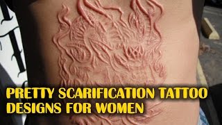Pretty Scarification Tattoo Designs for Women