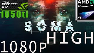 SOMA | GTX 1050 Ti very high Adaptive V-Sync+Phenom 1080p