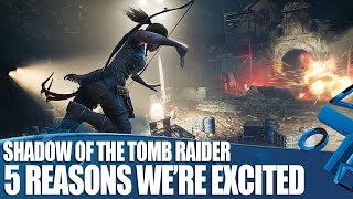 Shadow of the Tomb Raider - We've Played It! 5 Reasons We're Excited