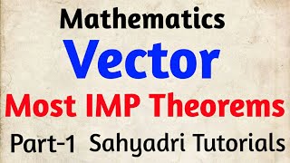 Most IMP Theorem | Vector Theorem's | Part-1 | Mathematics | Class 12