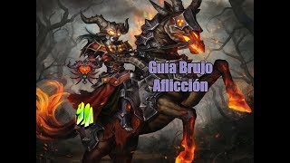 [WoW]Guía brujo aflicción 7.2.5