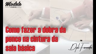 Como fazer a dobra da pence da cintura na saia básica