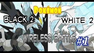 Pokemon Black2/White2 Wireless Battle #1: Hacked Moves?!