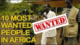 Top 10 Most Wanted People in Africa