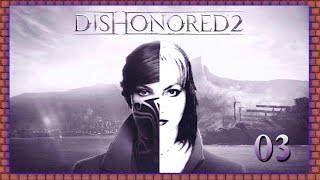 Dishonored 2 Прохождение На Русском #3 —  ПОБЕГ