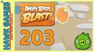 Angry Birds Blast Level 203 - 3 Stars Walkthrough, No Boosters