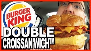 Burger King ??? DOUBLE CROISSAN'WICH™ with Sausage & Bacon Review