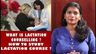 WHO IS A " LACTATION COUNSELLOR "? WHAT IS LACTATION COUNSELLING ?  HOW TO STUDY THE COURSE ?