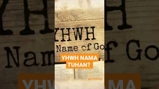 APAKAH BENAR YHWH NAMA TUHAN? | #faktaalkitab