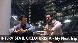 INTERVISTA IL CICLOTURISTA - My Next Trip