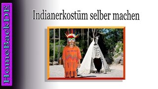 Indianerkostüm selber machen - Bastelanleitung von HomeBackDE