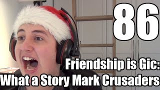 Reaction - Friendship is Gic: What a Story Mark Crusaders