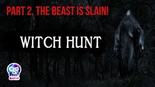 witch hunt: pt2 boss finally killed! and the Necronomicon found!
