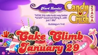Candy Crush Saga - Cake Climb - January 29