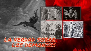 La verdad sobre los DEMONIOS, lo que nunca te contaron