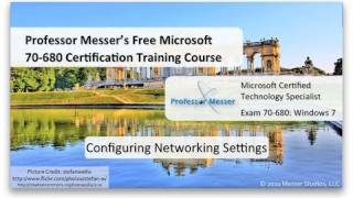 Configuring Networking Settings in Windows 7 - Microsoft 70-680: 4.4