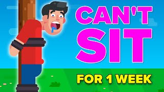 No Sitting For 7 Days Challenge
