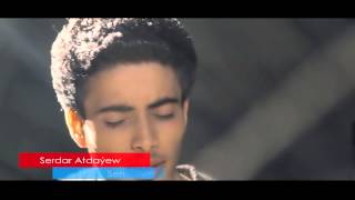 Serdar Atdayew-sen Turkmen klip